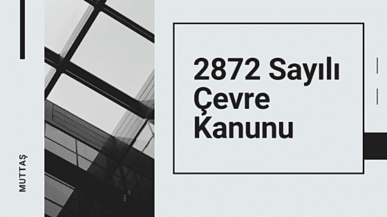 2872 Sayılı Çevre Kanunu