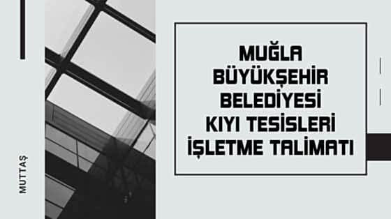 Muğla Büyükşehir Belediyesi KIYI TESİSLERİ İŞLETME TALİMATI